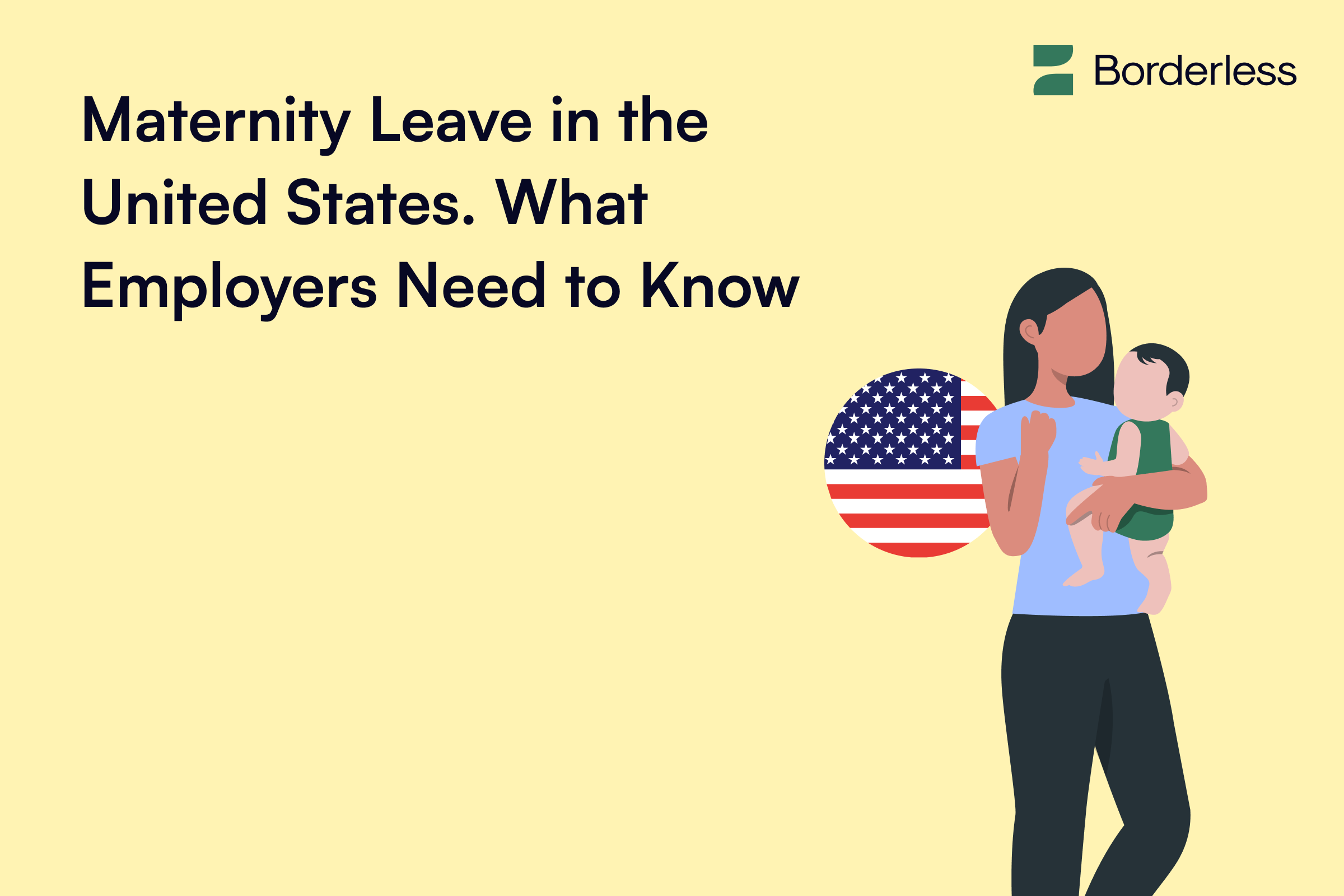 Maternity leave in the United States. What employers need to know. Borderless